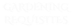 Gardening Requisites